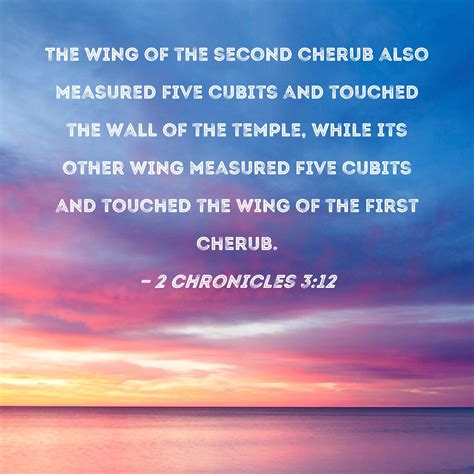 2 Chronicles 3:12 The wing of the second cherub also measured five