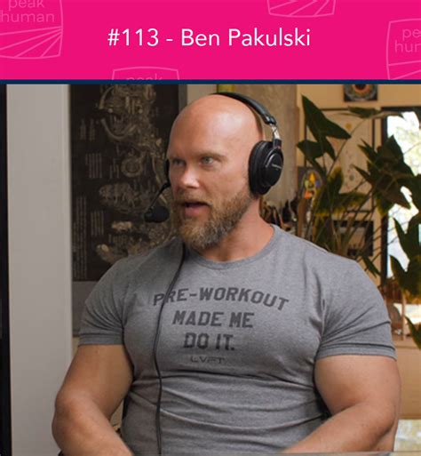 Ben Pakulski On How To Overcome Your Genetics And Past And The Most