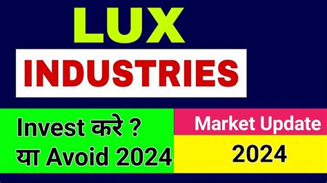 Lux Industries Share Latest News Why Lux Industries Share Is Falling