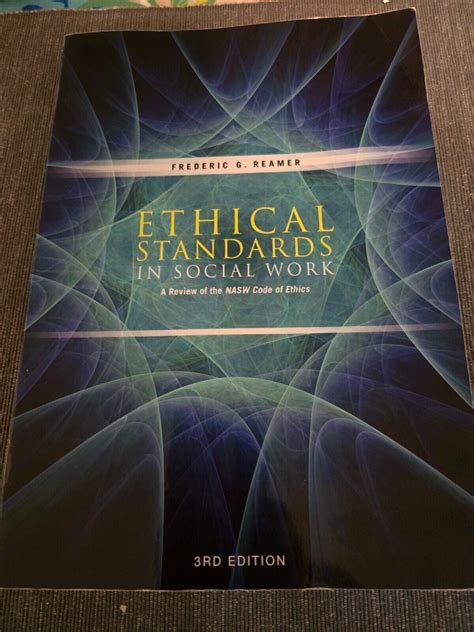 Ethical Standards In Social Work A Review Of Nasw Code Frederi G