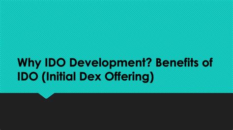 Ppt Why Ido Development Benefits Of Ido Initial Dex Offering