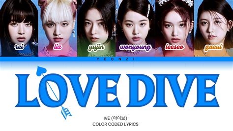 IVE LOVE DIVE Color Coded Lyrics Han Rom Eng YouTube