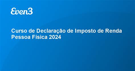 Curso De Declara O De Imposto De Renda Pessoa F Sica