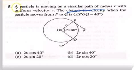 A Particle Is Moving On A Circular Path Of Radius R With Uniform Velocity