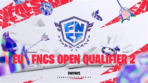 Eu Fncs Open Qualifier Fortnite Fncs Youtube