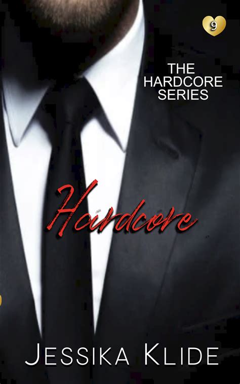 Hardcore The Hardcore Series 8 By Jessika Klide Goodreads