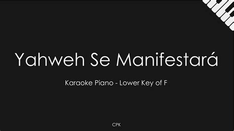 Oasis Ministry Yahweh Se Manifestará Piano Karaoke Lower Key of F