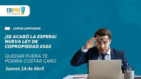 ¡se Acabó La Espera Nueva Ley De Copropiedad 2022 Youtube