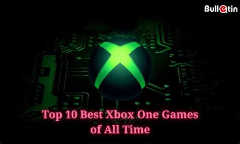 Top 10 Best Xbox One Games of All Time - BulletinPrime