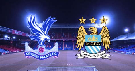 Live Crystal Palace V Manchester City Manchester Evening News