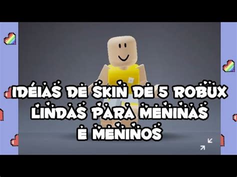 Id Ias De Skin De Robux E Uma Gr Tis Lindas Para Meninas E Meninos