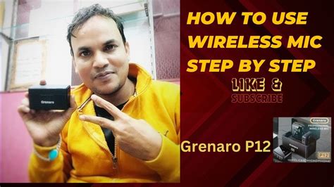 How To Use Wireless Mic Step By Step I Grenaro P12 II Veerotech I