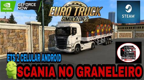 EURO TRUCK SIMULATOR 2 CELULAR ANDROID SCANIA TOP DEMAIS YouTube