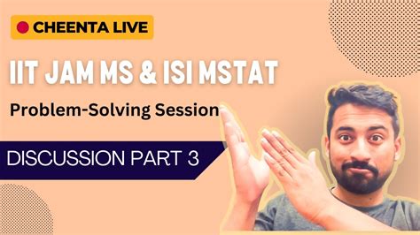 Iit Jam Ms Isi Mstat Problem Solving Session Week Discussion