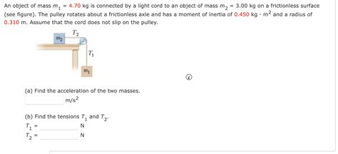 Solved An object of mass m1=4.70kg ﻿is connected by a light | Chegg.com 