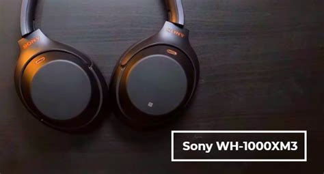 Sony WH-1000XM3 Review | HeadphonesProReview