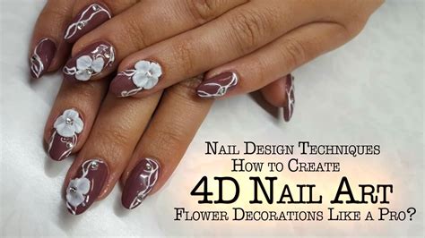 4D Nails - How to Create 4D Nail Art Flower Decoration? - YouTube