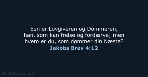 22 August 2022 Dagens Bibelvers DA1871 Jakobs Brev 4 12