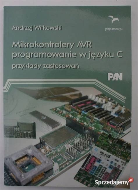 MIKROKONTROLERY AVR PROGRAMOWANIE W JĘZYKU C PRZYKŁADY Radom