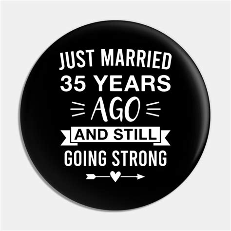 Just Married 35 Years Ago And Still Going Strong 35th Wedding Anniversary 35th Wedding