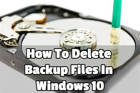 How To Delete Backup Files In Windows Easy Way Tipsteacher