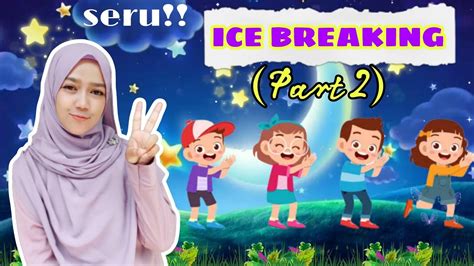 Ice Breaking Seru Part Untuk Paud Tk Maupun Anak Sd Menyenangkan