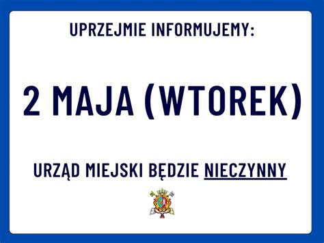 2 maja 2023 roku Urząd Miejski w Wadowicach będzie nieczynny Wadowice