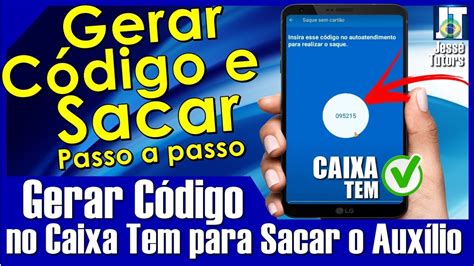 Como Gerar C Digo No Caixa Tem E Sacar O Aux Lio Emergencial Passo A