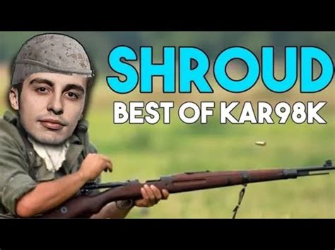 Shroud Best Kar98 Shots And Gameplay 1 God Of PUBG YouTube