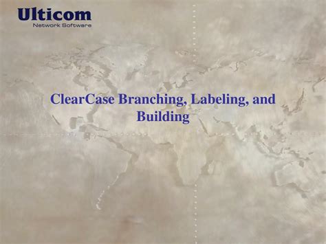 Ppt Clearcase Branching Labeling And Building Powerpoint