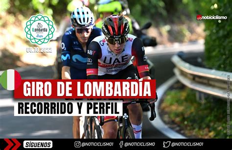 Giro de Lombardía 2022 Recorrido Perfil y Equipos Noticiclismo