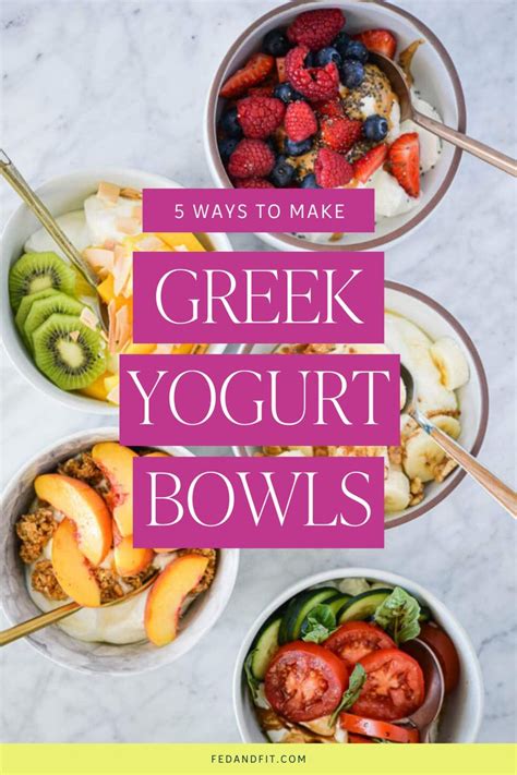 5 Greek Yogurt Bowls For A Protein Packed Breakfast Fed Fit In 2024