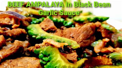 Beef Ampalaya In Black Bean Garlic Sauce Easy Beef Recipe Youtube