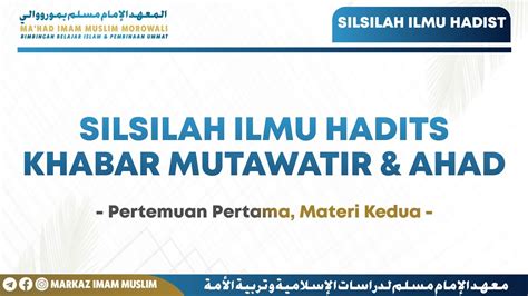 Khabar Mutawatir Dan Ahad Pertemuan Pertama Pada Materi Kedua