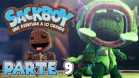 JEFE FINAL DEL SEGUNDO MUNDO PARTE 9 SACKBOY UNA AVENTURA A LO