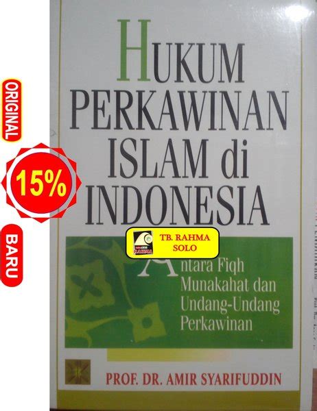 Jual HUKUM PERKAWINAN ISLAM DI INDONESIA ANTARA FIQH MUNAKAHAT DAN