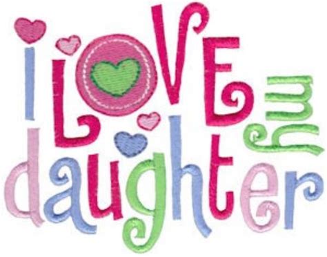 Love My Daughter Machine Embroidery Design | Embroidery Library at ...