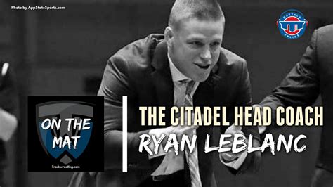 Ryan Leblanc New Head Coach At The Citadel Otm610 Mat Talk Podcast