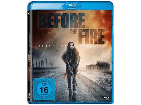 Before The Fire Angst Ist Ansteckend Blu Ray Online Kaufen Mediamarkt