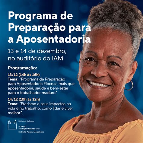 Programa De Prepara O Para A Aposentadoria Instituto Aggeu Magalh Es