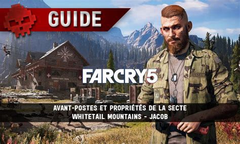 Guide Far Cry 5 Les emplacements des avant postes et propriétés de la