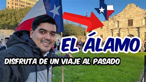 Descubre El Álamo un lugar con mucha historia en San Antonio Texas