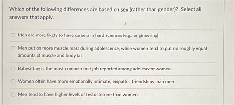 Solved Which Of The Following Differences Are Based On Sex Chegg