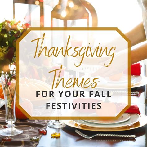 20 Thanksgiving Party Themes for Your Fall Festivities!