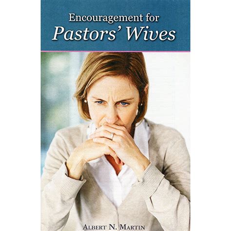 Encouragement For Pastors Wives By Albert N Martin Booklet