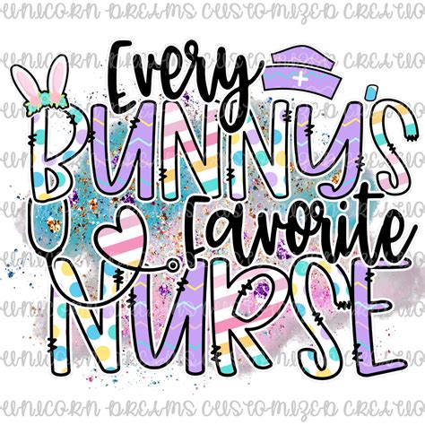 Sublimation Transfer Every Bunnys Favorite Nurse Unicorn Dreams Customized Creations