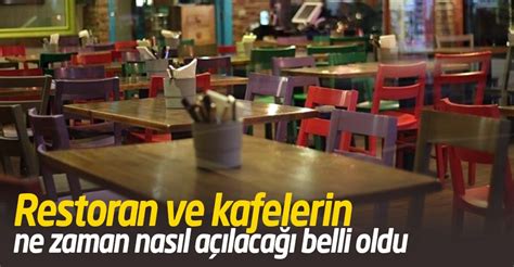 Restoran Ve Kafelerin Ne Zaman Nas L A Laca Belli Oldu Ay Haber