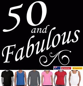 Funny t shirt 50th Birthday T-Shirts Fifty 50 and fabulous Men's Ladies ...