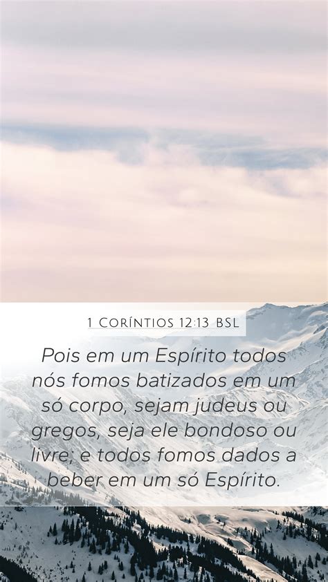 1 Coríntios 12 13 BSL Mobile Phone Wallpaper Pois em um Espírito