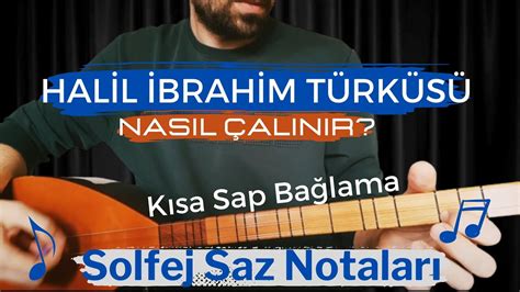 Halil İbrahim Türküsü Bağlama Ile Nasıl çalınır Solfej Saz